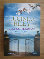 Lucinda Riley - Cele sapte surori. Povestea Maiei