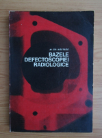 Marin Gr. Nastase - Bazele defectoscopiei radiologice
