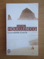 Michel Houellebecq - La possibilite d'une ile