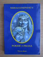Mihai Eminescu - Poezie. Proza