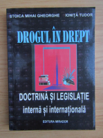 Mihai Stoica - Drogul in drept