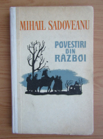 Mihail Sadoveanu - Povestiri din razboi
