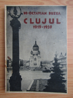 Anticariat: Octavian Buzea - Clujul, 1919-1939