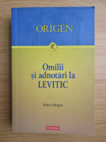 Origen - Omilii si adnotari la Levitic (editie bilingva)