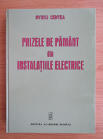 Ovidiu Centea - Prizele de pamant din instalatiile electrice