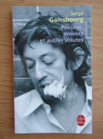 Serge Gainsbourg - Pensees, provocs et autres volutes