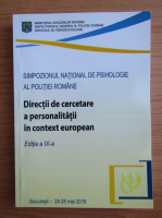Simpozionul National de psihologie al Politiei Romane. Directii de cercetare a personalitatii in context european