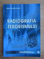 Vasile Simileanu - Radiografia terorismului
