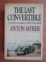 Anton Myrer - The last convertible