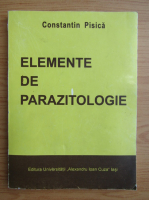 Constantin Pisica - Elemente de parazitologie