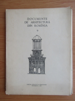 Documente de arhitectura din Romania (volumele 9)