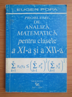 Eugen Popa - Probleme de analiza matematica pentru clasele a XI-a si a XII-a
