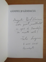 Felix Lupu - Gandul si gandacul (cu autograful autorului)