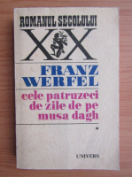 Franz Werfel - Cele patruzeci de zile de pe Musa Dagh (volumul 1)