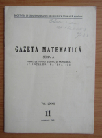 Gazeta Matematica, Seria A, anul LXXIII, nr. 11, noiembrie 1968