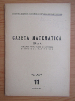Gazeta Matematica, Seria A, vol. LXXIV, nr. 11, noiembrie 1969