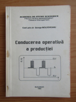 George Moldoveanu - Conducerea operativa a productiei