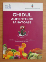 Ghidul alimentelor sanatoase
