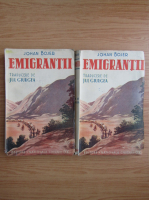Johan Bojer - Emigrantii (2 volume, aprox. 1924)