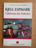 Kjell Espmark - Calatoria lui Voltaire