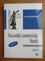 Lucian Sauleanu - Societati comerciale. Studii