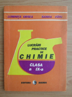 Luminita Ursea - Lucrari practice de chimie pentru clasa a IX-a