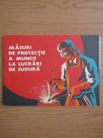 Masuri de protectie a muncii la lucrari de sudura