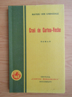 Anticariat: Mateiu I. Caragiale - Craii de Curtea-Veche (editie facsimil)