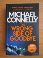 Michael Connelly - The wrong side of goodbye