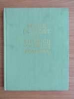 Anticariat: Muzeul de istorie al Republicii Socialiste Romania