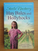 Sheila Newberry - Hay Bales and Hollyhocks