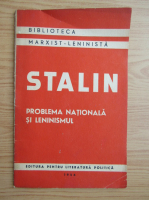 Stalin. Problema nationala si leninismul