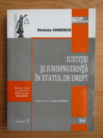 Steluta Ionescu - Justitie si jurisprudenta in statul de drept