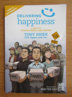 Tony Hsieh - Delivering happiness