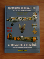 Aeronautica romana in al Doilea Razboi Mondial (editie bilingva)
