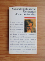 Alexandre Soljenitsyne - Une journee d'Ivan Denissovitch