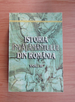 Anghel Manolache - Istoria invatamantului din Romania (volumul 2)