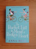 Anna Bell - The bucket list to mend a broken heart