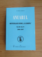 Anuarul Institutul de Istorie A. D. Xenopol, XLIII-XLIV, 2006-2007