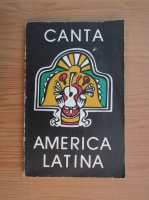 Anticariat: Canta America latina