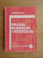 Carmen Turlea - Strategii de finantare a investitiilor
