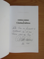 Corina Chiriac - Cautand iubirea (cu autograful autorului)