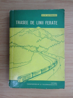 D. M. Lefterescu - Trasee de linii ferate