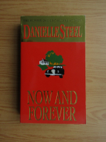 Danielle Steel - Now and forever