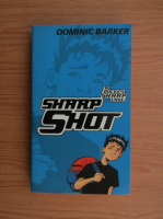 Dominic Barker - A Mickey Sharp case. Sharp Shot