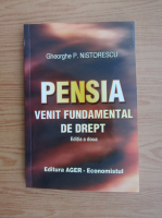 Gheorghe Nistorescu - Pensia. Venit fundamental de drept