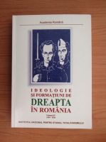 Ioan Scurtu - Ideologie si formatiuni de dreapta in Romania (volumul 4)