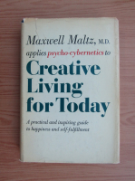 Maxwell Maltz - Creative living for today