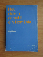 Anticariat: Mihai Ristea - Noul sistem contabil din Romania