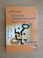 Mircea Cosea - Economia integrarii europene